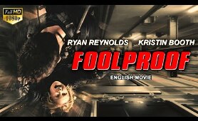 FOOLPROOF | Hollywood Full Action English Movie | Blockbuster English Thriller Movie | Ryan Reynolds